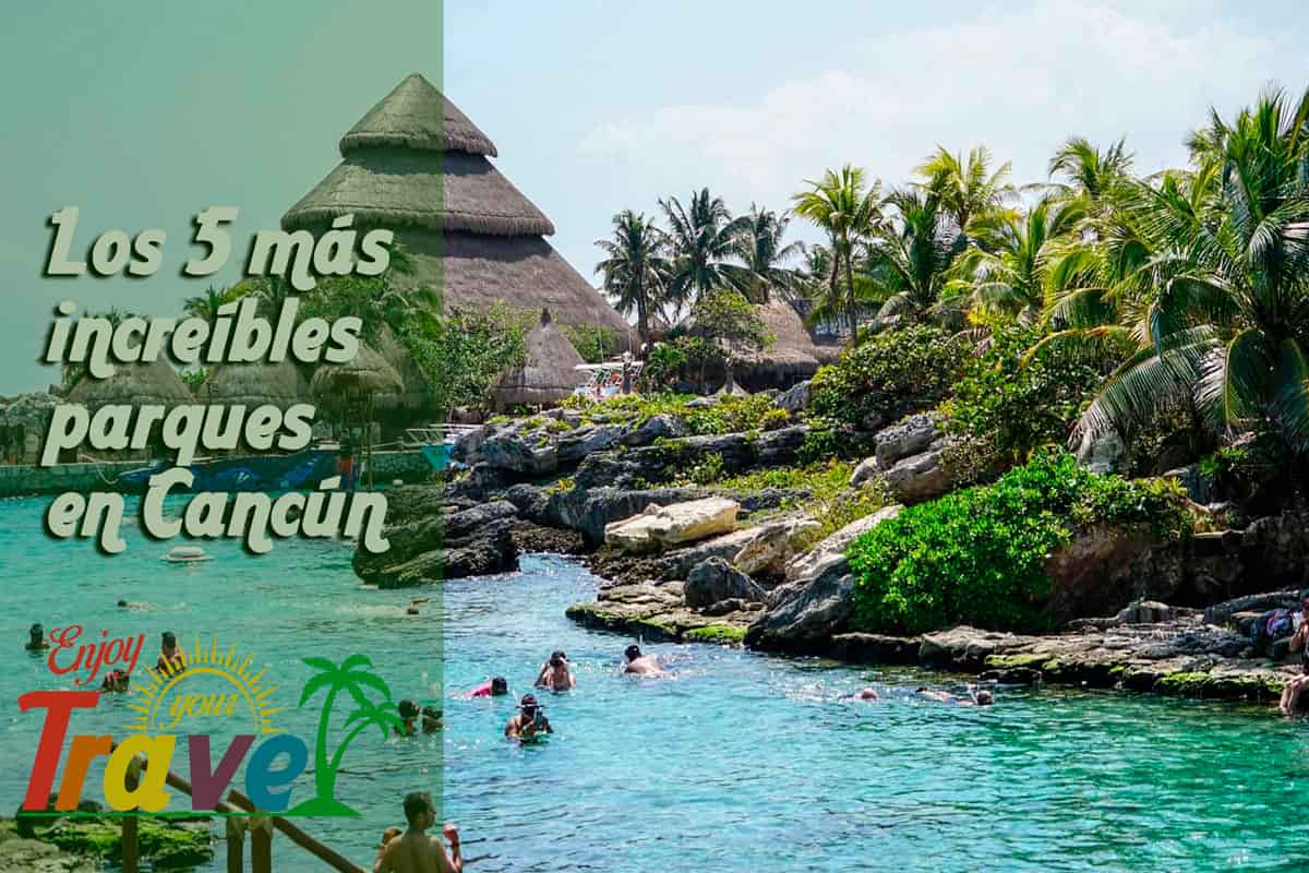 parks to visit in cancun